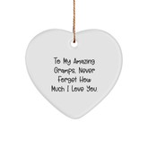 Heartwarming Gramps Gifts: To My Amazing Gramps, Never Forget How Much I Love You., Christmas Ornament, Gifts from Family, for Gramps - Image 1